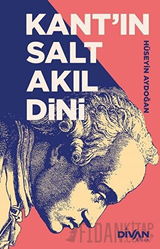 Kant’ın Salt Akıl Dini Hüseyin Aydoğan