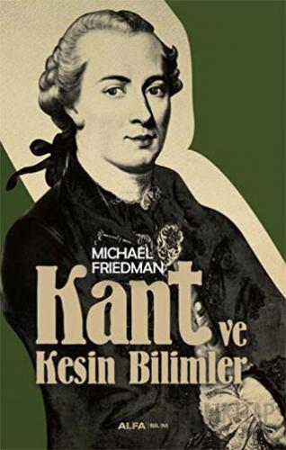 Kant ve Kesin Bilimler Michael Friedman