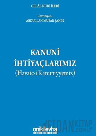 Kanuni İhtiyaçlarımız Celal Nuri İleri