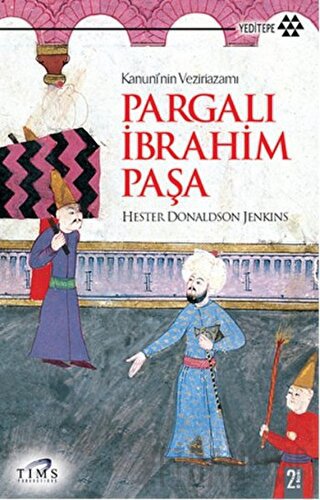 Kanuni’nin Veziriazamı Pargalı İbrahim Paşa Hester Donaldson Jenkins