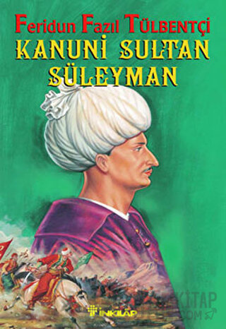 Kanuni Sultan Süleyman Feridun Fazıl Tülbentçi