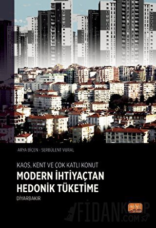 Kaos, Kent Ve Çok Katlı Konut Arya Biçen