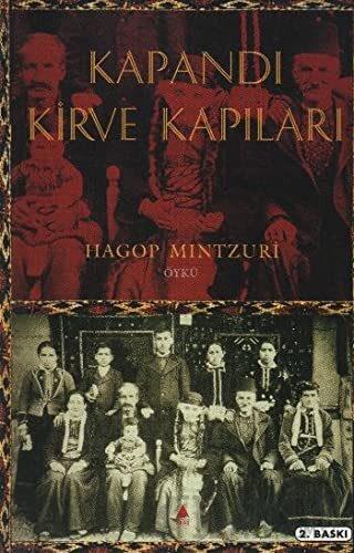 Kapandı Kirve Kapıları Hagop Mintzuri