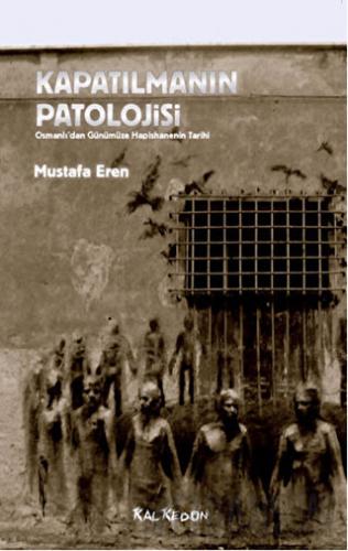 Kapatılmanın Patolojisi Mustafa Eren