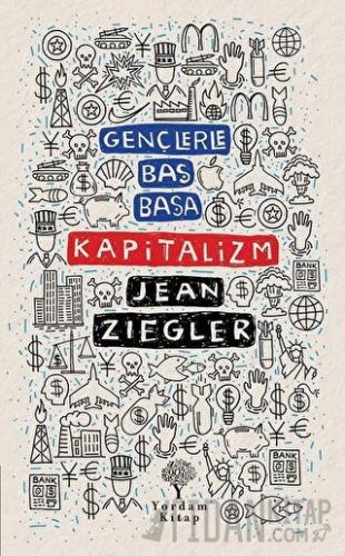 Kapitalizm - Gençlerle Baş Başa Jean Ziegler