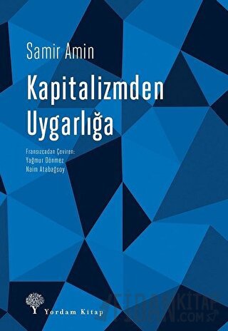 Kapitalizmden Uygarlığa Samir Amin