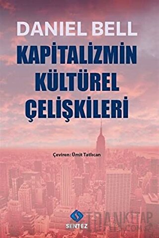 Kapitalizmin Kültürel Çelişkileri Daniel Bell