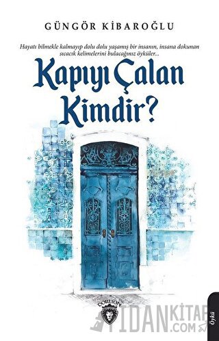 Kapıyı Çalan Kimdir? Güngör Kibaroğlu