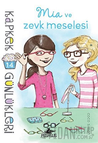 Kapkek Günlükleri 14: Mia ve Zevk Meselesi Coco Simon