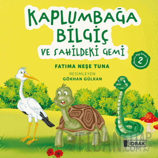 Kaplumbağa Bilgiç ve Sahildeki Gemi Fatıma Neşe Tuna