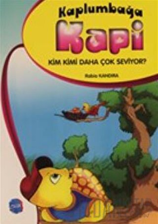 Kaplumbağa Kapi Kim Kimi Daha Çok Seviyor? Rabia Kandıra