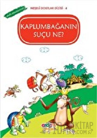 Kaplumbağanın Suçu Ne? - Akıllı Davranmak Çiğdem Tavkul