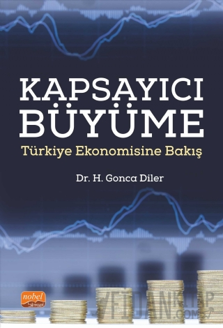 Kapsayıcı Büyüme - Türkiye Ekonomisine Bakış H. Gonca Diler