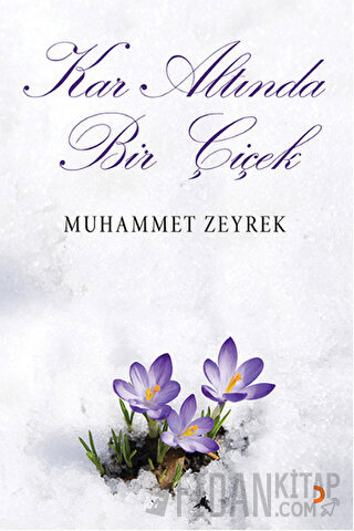 Kar Altında Bir Çiçek Muhammet Zeyrek