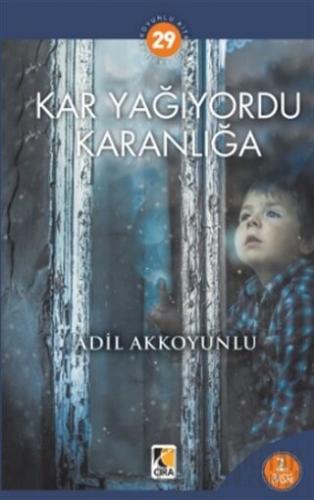 Kar Yağıyordu Karanlığa Adil Akkoyunlu