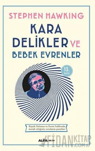 Kara Delikler ve Bebek Evrenler Stephen W. Hawking