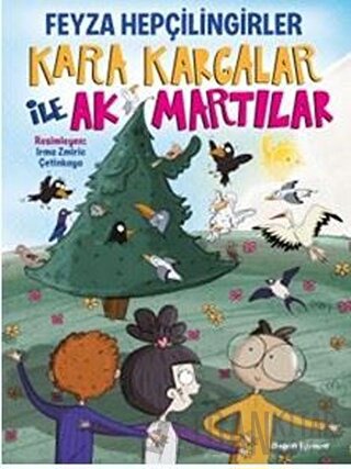 Kara Kargalar İle Ak Martılar Feyza Hepçilingirler