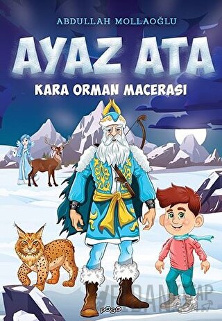 Kara Orman Macerası - Ayaz Ata Abdullah Mollaoğlu