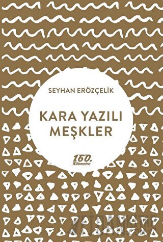 Kara Yazılı Meşkler Seyhan Erözçelik