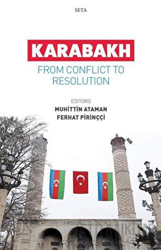 Karabakh - From Conflict To Resolution Ferhat Pirinççi