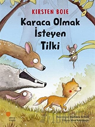 Karaca Olmak İsteyen Tilki Kirsten Boie