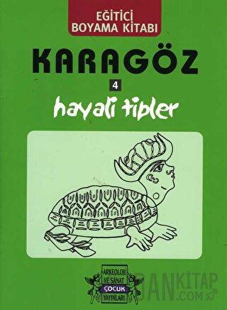 Karagöz Oyunlarında Hayali Tipler / Boyama Kitabı Yıldız Cıbıroğlu