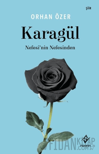 Karagül - Nefesi'nin Nefesinden Orhan Özer