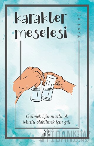 Karakter Meselesi İsa Kaya