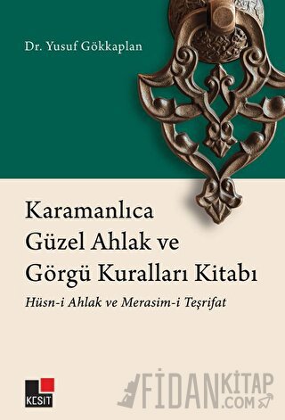 Karamanlıca Güzel Ahlak ve Görgü Kuralları Kitabı Yusuf Gökkaplan