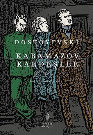 Karamazov Kardeşler Cilt 1 Fyodor Mihayloviç Dostoyevski