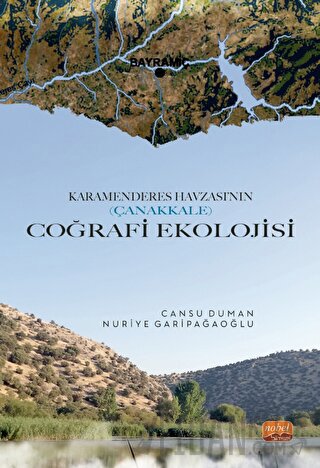 Karamenderes Havzası’nın (Çanakkale) Coğrafi Ekolojisi Cansu Duman