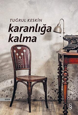 Karanlığa Kalma Tuğrul Keskin