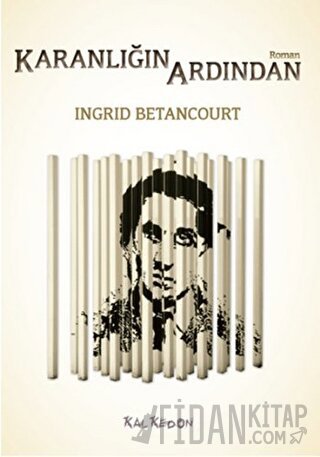 Karanlığın Ardından Ingrid Betancourt