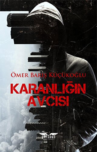 Karanlığın Avcısı Ömer Barış Küçükoğlu