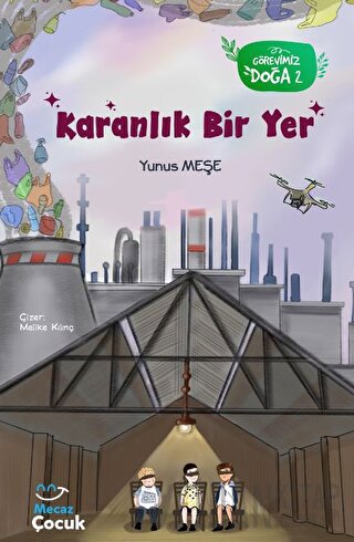 Karanlık Bir Yer; Görevimiz Doğa 2 Yunus Meşe