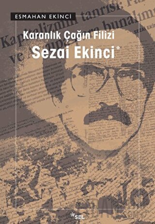 Karanlık Çağın Filizi: Sezai Ekinci Esmahan Ekinci