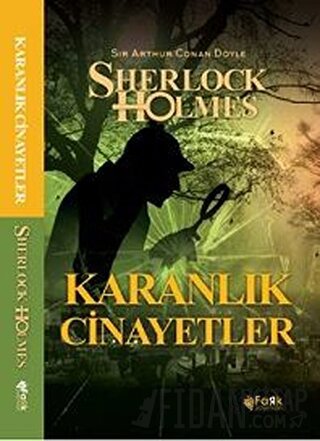 Karanlık Cinayetler - Sherlock Holmes Sir Arthur Conan Doyle