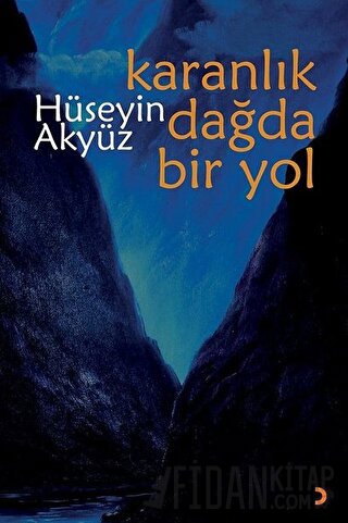 Karanlık Dağda Bir Yol Hüseyin Akyüz