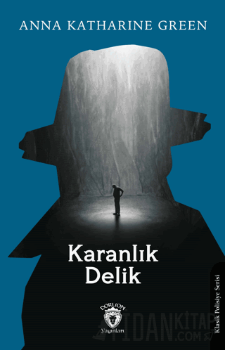 Karanlık Delik Anna Katharine Green