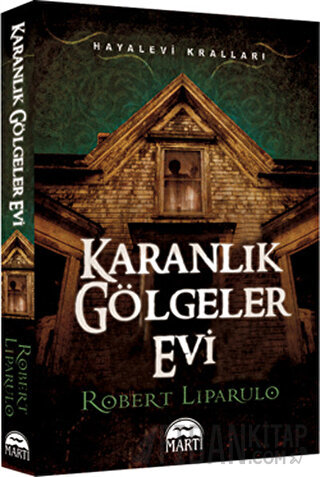 Karanlık Gölgeler Evi Robert Liparulo