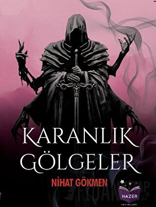 Karanlık Gölgeler Nihat Gökmen