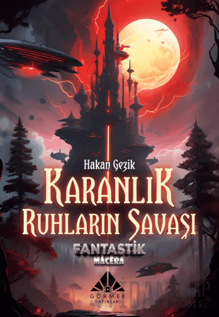 Karanlık Ruhların Savaşı (Fantastik Macera) Hakan Gezik