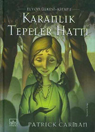 Karanlık Tepeler Hattı Elyon Ülkesi 1. Kitap (Ciltli) Patrick Carman