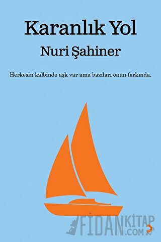 Karanlık Yol Nuri Şahiner