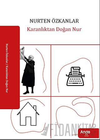 Karanlıktan Doğan Nur Nurten Özkanlar