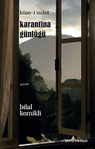 Karantina Günlüğü Bilal Kemikli