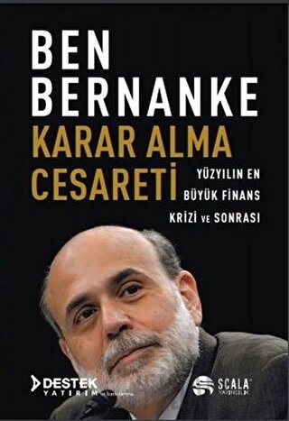 Karar Alma Cesareti Ben Bernanke