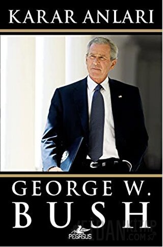 Karar Anları George W. Bush