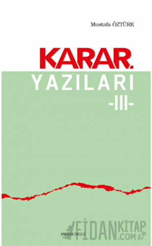 Karar Yazıları 3 Mustafa Öztürk