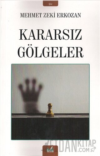 Kararsız Gölgeler Mehmet Zeki Erkozan